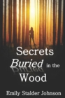 Image for Secrets Buried in the Wood