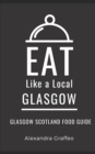Image for Eat Like a Local-Glasgow : Glasgow Scotland Food Guide