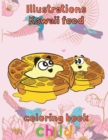 Image for Illustrations Kawaii Food Coloring Book Child : 8.5&#39;&#39;x11&#39;&#39;/kawaii food coloring book