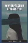 Image for How Depression Affects You