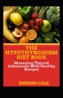 Image for The Hypothyroidism Diet Book