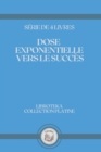 Image for Dose Exponentielle Vers Le Succes : serie de 4 livres