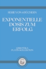 Image for Exponentielle Dosis Zum Erfolg : serie von 4 buchern