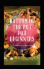 Image for Bottom Of The Pot For Beginners