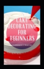 Image for Cake Decorating For Beginners