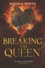 Image for Breaking the Queen : A Grimdark Paranormal Fantasy