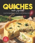 Image for Quiches are Superb : It&#39;s All The Ingredients You Need - It&#39;s All The Flavors You Want