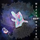 Image for Mazes of Matter