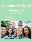 Image for Aspekte Aktuell : German B for the IB Diploma