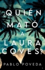 Image for ?Quien mato a Laura Coves? : Un frenetico thriller mediterraneo