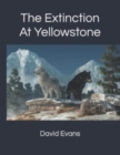 Image for The Extinction at Yellowstone