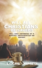 Image for Will All Christians Be Saved? : Will Only Members of a Specific Denomination Be Saved?