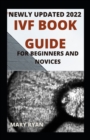 Image for Newly Updated 2022 IVF Book Guide For Beginners And Novices