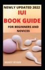 Image for Newly Updated 2022 IUI Book Guide For Beginners And Dummies