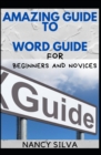 Image for Amazing Guide To Word Guide For Beginners And Novices
