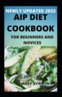 Image for Newly Updated 2022 AIP Diet Cookbook For Beginners And Dummies