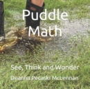 Image for Puddle Math : See, Think and Wonder