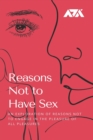 Image for Reasons Not to Have Sex