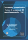 Image for Contratacion y capacitacion : Factores de permanencia del capital humano en las PYMES