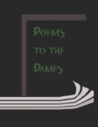 Image for Poems to the Dames