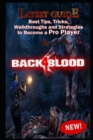Image for Back 4 Blood Latset Guide : Best Tips, Tricks, Walkthroughs and Strategies to Become a Pro Player