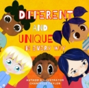 Image for Different and unique in every way : Children&#39;s book about race and diversity