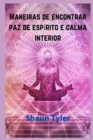 Image for Maneiras de encontrar paz de espirito e calma interior