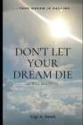 Image for Don&#39;t Let Your Dream Die