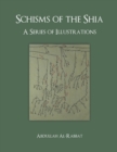 Image for Schisms of the Shia : A Series of Illustrations