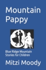 Image for Mountain Pappy : Blue Ridge Mountain Stories for Children