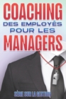 Image for Coaching Des Employes Pour Les Managers : Competences de gestion pour les managers
