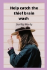 Image for Help catch the thief brain wash