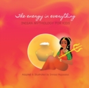 Image for The energy in everything : Indian Mythology for Kids