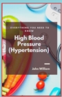 Image for High Blood Pressure (Hypertension) : Everything You Need to Know