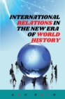 Image for International Relations in the New Era of World History