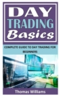 Image for Day Trading Basics : Complete Guide To Day Trading For Beginners