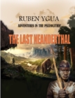 Image for The Last Neanderthal : Adventures in the Paleolithic