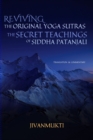 Image for Reviving the Original Yoga Sutras : The Secret Teachings of Siddha Patanjali