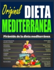 Image for Original dieta Mediterranea : Original dieta Mediterranea: Piramide de la dieta mediterranea