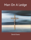 Image for Man On A Ledge