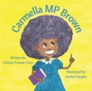 Image for Carmella MP Brown