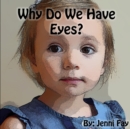 Image for Why Do We Have Eyes?