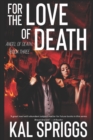 Image for For the Love of Death : An Angel of Death Novel