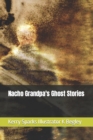 Image for Nacho Grandpa&#39;s Ghost Stories