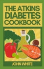 Image for The Atkins Diabetes Cookbook