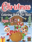 Image for Christmas Coloring Book For Kids Ages 8-12