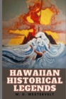 Image for HAWAIIAN HISTORICAL LEGENDS (Illustrated)