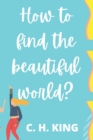 Image for How to find the Beautiful World