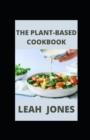 Image for The Plant-Based Cookbook