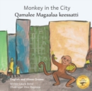 Image for Monkey In The City : How to Outsmart An Umbrella Thief in Afaan Oromo and English